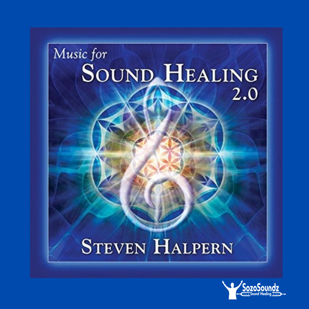 Music for Sound Healing 2.0 by Steve Halpern - SozoSoundz Tuning Forks
