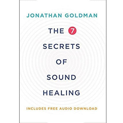 The 7 Secrets of Sound Healing by Jonathan Goldman - SozoSoundz Tuning Forks