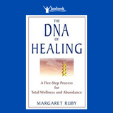 The DNA of Healing - A Five-Step Process for Total Wellness and Abundance by Margaret Ruby - SozoSoundz Tuning Forks