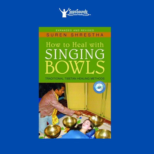 How to Heal with Singing Bowls by Suren Shrestha - SozoSoundz Tuning Forks