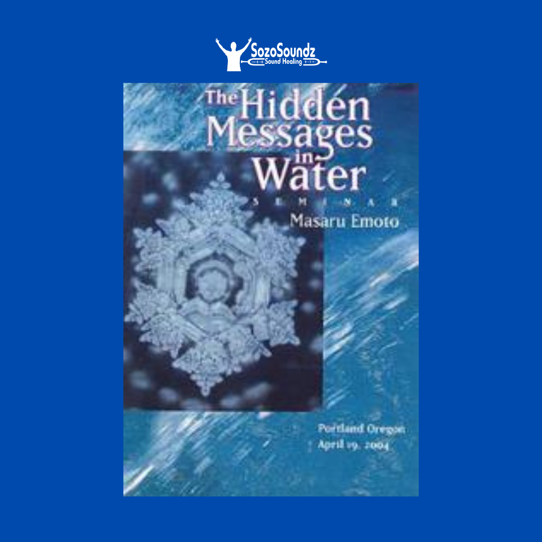 The Hidden Messages in Water Seminar DVD with Masaru Emoto - SozoSoundz Tuning Forks